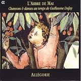 ｜L'Arbre de Mai: Chansons & dances au temps de Guillaume Dufay