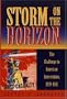 Storm on the Horizon: The Challenge to American Intervention, 1939-1941