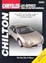 Chrysler LH-Series 1998-2001 Repair Manual: Covers all Chrysler LHS Concorde, 300m and Dodge Intrepid Models (Chilton's Total Car Care Repair Manual)