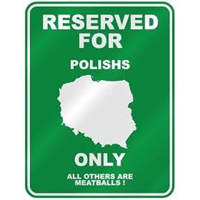 RESERVED FOR " POLISH ONLY " PARKING SIGN COUNTRY POLAND