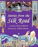 Cover of Stories from the Silk Road by Cherry Gilchrist 1841488011