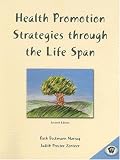 Health Promotion Strategies through the Lifespan (7th Edition) (HEALTH ASSESSMENT & PROMOTION STRATEGIES THROUGH THE LIFE SPAN)