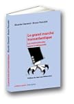 Le grand march� transatlantique : Les...