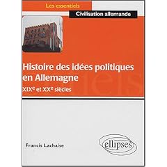 Histoire des id�es politiques en Allemagne XIXe et XXe si�cles