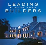 Leading Custom Home Builders (The Perfect Home)