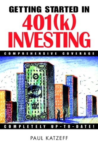 Getting Started in 401(k) Investing (Getting Started In.....)