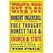 What's God Got to Do with It?: Robert Ingersoll on Free Thought, Honest Talk and the Separation of Church and State