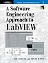 A Software Engineering Approach to LabVIEW (National Instruments Virtual Instrumentation Series)
