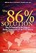 The 86 Percent Solution: How to Succeed in the Biggest Market Opportunity of the 21st Century