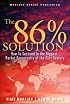 The 86 Percent Solution: How to Succeed in the Biggest Market Opportunity of the 21st Century