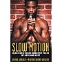 Slow Motion: Capture The Sunrise\Dark and Dashing (Arabesque)