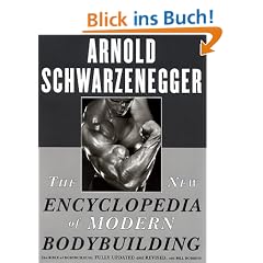 The New Encyclopedia of Modern Bodybuilding: The Bible of Bodybuilding, Fully Updated and Revised