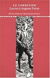 Lettres à ses maîtres. Tome 1, Lettres à Auguste Perret
