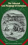 The Collected Lost Meanings Of Christmas