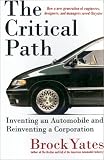 The Critical Path: Inventing an Automobile and Reinventing a Corporation