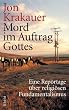 Mord im Auftrag Gottes: Eine Reportage �ber religi�sen Fundamentalismus
