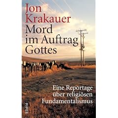 Mord im Auftrag Gottes: Eine Reportage �ber religi�sen Fundamentalismus