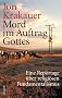 Mord im Auftrag Gottes: Eine Reportage �ber religi�sen Fundamentalismus