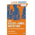 From Kosovo to Kabul and Beyond - New Edition: Human Rights and International Intervention