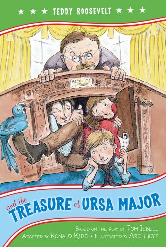 Teddy Roosevelt and the Treasure of Ursa Major (Kennedy Center Presents: Capital Kids)