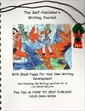 The Self-Publisher s Writing Journal