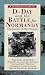 A Traveler's Guide to D-Day and the Battle for Normandy (The Travellerªs Guides to the Battles & Battlefields of Wwii) width=
