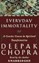 Everyday Immortality: A Concise Course in Spiritual Transformation (Deepak Chopra)