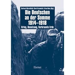 Die Deutschen an der Somme 1914-1918. Krieg, Besatzung, Verbrannte Erde