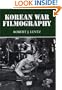 Korean War Filmography: 91 English Language Features through 2000