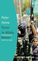 Terror in Allahs Namen. Extremistische Kräfte im Islam