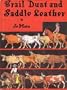Trail Dust and Saddle Leather (Bison Book)