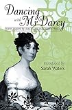 Dancing with Mr Darcy : stories inspired by Jane Austen and Chawton House Library