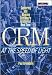 CRM at the Speed of Light: Capturing and Keeping Customers in Internet Real Time (Consumer)