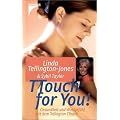 TTouch for you!: Gesundheit und Wohlgef�hl mit dem Tellington TTouch