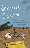 The Sex Lives of Cannibals