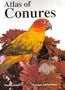Atlas of Conures: Aratingas and Pyrrhuras