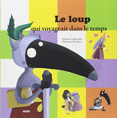 Le loup qui voyageait dans le temps (French Edition)