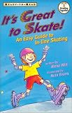 It's Great to Skate: An Easy Guide to Inline Skating (Ready-To Read)