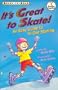 It's Great to Skate!: An Easy Guide to In-Line Skating (Ready-To Read)