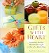 Books : Gifts With Heart: Inspiring Stories, Handmade Crafts and One-Of-A-Kind Ideas