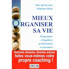 Mieux organiser sa vie : Programme d'�quilibre  professionnel et personnel