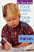 Your Three- and Four-Year-Old: As They Grow