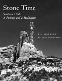Stone Time, Southern Utah: A Portrait & A Meditation