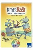 Ritter Rost macht Urlaub. Buch und CD: Musical für Kinder