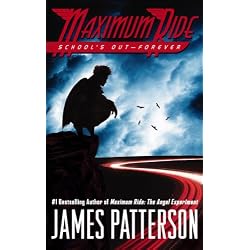 Maximum Ride Book #2: School's Out - Forever