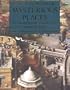 Encyclopedia of Mysterious Places: The Life and Legends of Ancient Sites Around the World