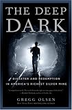 The Deep Dark: Disaster and Redemption in America's Richest Silver Mine