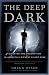 The Deep Dark: Tragedy And Redemption In America's Richest Silver Mine