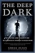 The Deep Dark: Disaster and Redemption in America's Richest Silver Mine