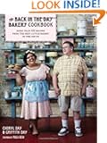The Back in the Day Bakery Cookbook
